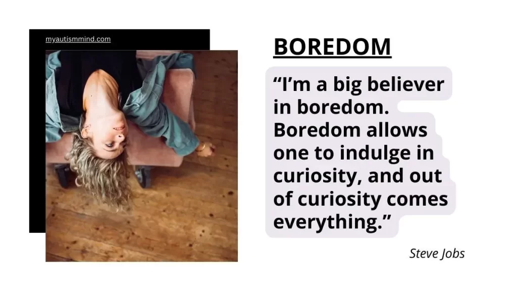 Boredom Busters: Why Being Bored with Life Can Be Good 5 If you are saying, my life is boring, then a top boredom busters is in your power.